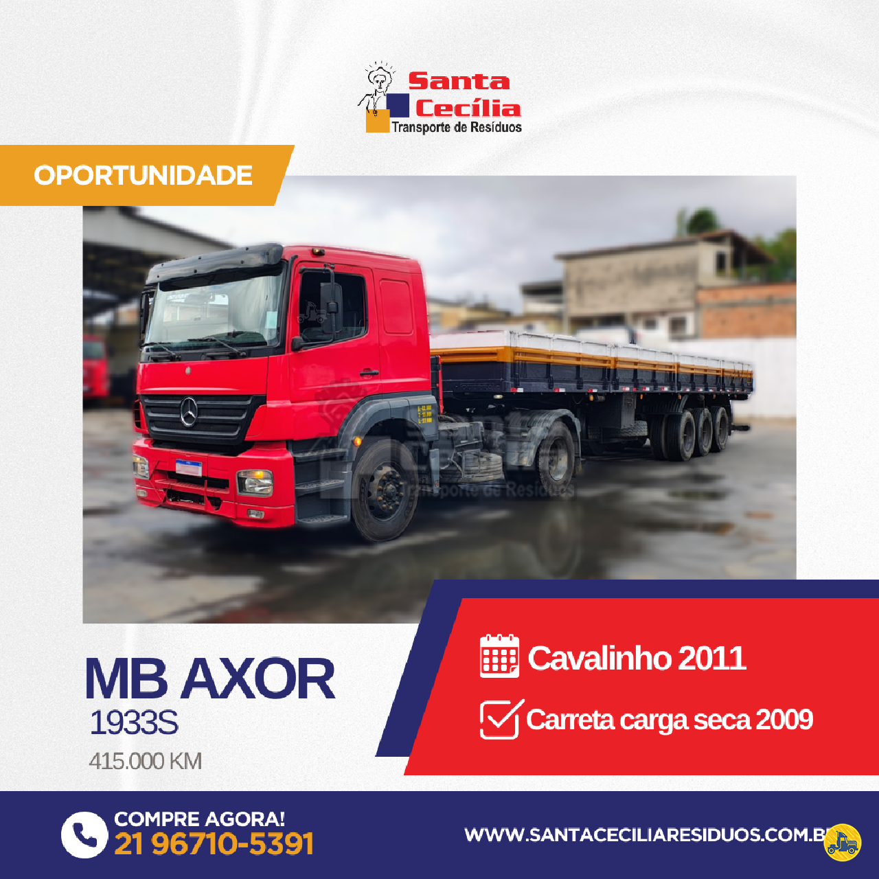 CARRETA SEMI-REBOQUE CARGA SECA Santa Cecilia Transportes RIO DE JANEIRO RIO DE JANEIRO RJ